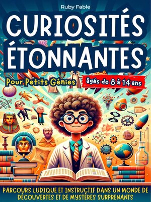 cover image of Curiosités Étonnantes pour Petits Génies